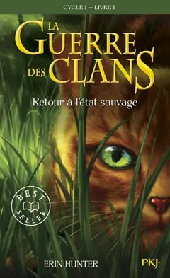 La guerre des clans : cycle 1, tome 1 : Retour à l'état sauvage