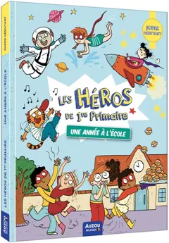 Les héros de 1re primaire. Une année à l'école : super débutant