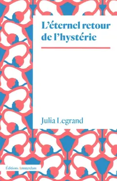 L'éternel retour de l'hystérie, couverture