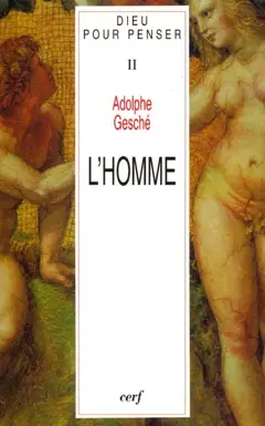 Dieu pour penser, tome 2 : L'homme