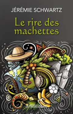 Le rire des machettes : thriller équatorien, couverture