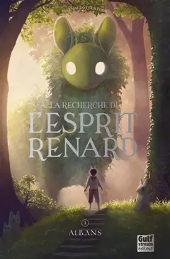 A la recherche de l'esprit renard, tome 1 : Albans, couverture