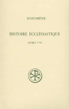 Histoire ecclésiastique, tome 3 : Livres V-VI