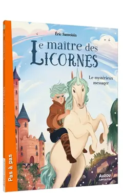 Le maître des licornes, tome 8 : Le mystérieux messager