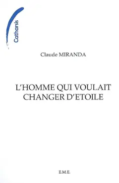 L'homme qui voulait changer d'étoile : si c'est un père... : récit, couverture
