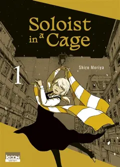 Soloist in a cage, tome 1