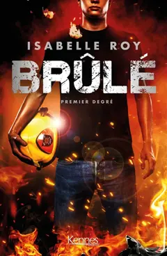 Brûlé, tome 1 : Premier degré