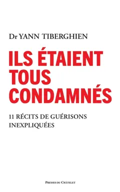 Ils étaient tous condamnés : 11 miraculés racontent, couverture