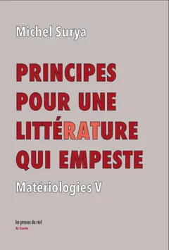 Matériologies, tome 5 : Principes pour une littérature qui empeste