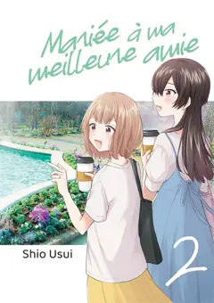 Mariée à ma meilleure amie, tome 2