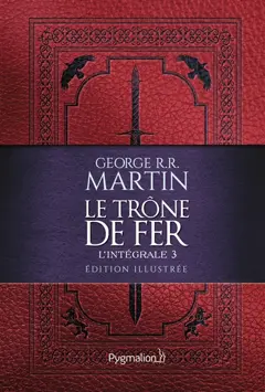 Le trône de fer : l'intégrale illustrée, tome 3