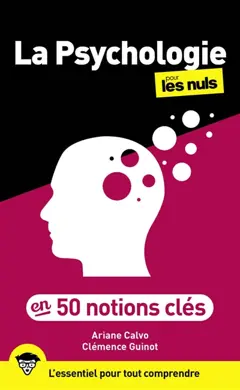 La psychologie pour les nuls : en 50 notions clés