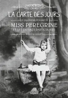 Miss Peregrine et les enfants particuliers, tome 4 : La carte des jours, couverture