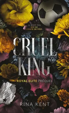 Royal Elite, tome 0 : Cruel King