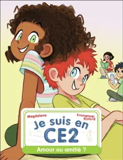Je suis en CE2, tome 6 : Amour ou amitié ?