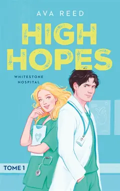Whitestone hospital, tome 1 : High hopes
