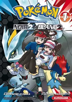 Pokémon : la grande aventure : Noir 2 et Blanc 2, tome 1