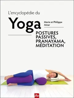 L'encyclopédie du yoga : postures passives, pranayama, méditation, couverture