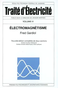 Traité d'électricité, tome 3 : Electromagnétisme