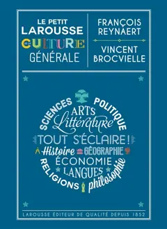 Le petit Larousse de la culture générale