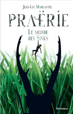 Praërie, tome 1 : Le monde des Sinks