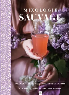 Mixologie sauvage : de la cueillette à l'alchimie des cocktails, couverture