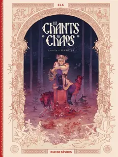 Les chants du chaos, tome 1 : Semailles