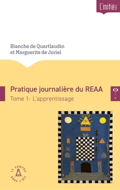 Pratique journalière du REAA, tome 1 : L'apprentissage