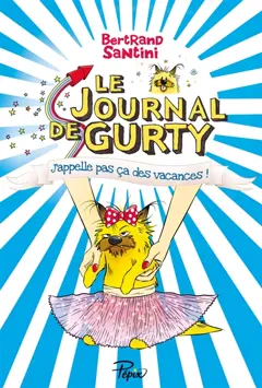 Le journal de Gurty, tome 8 : J'appelle pas ça des vacances !