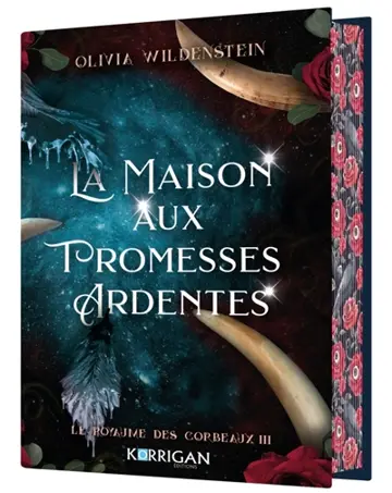 Le royaume des corbeaux. Vol. 3. La maison aux promesses ardentes