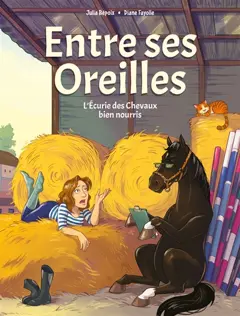 Entre ses oreilles, tome 1 : L'écurie des chevaux bien nourris, couverture