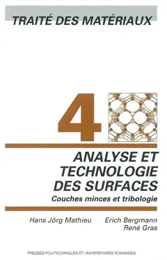 Traité des matériaux, tome 4 : Analyse et technologie des surfaces : couches minces et tribologie, couverture
