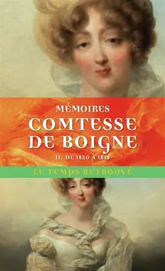 Mémoires de la comtesse de Boigne, née d'Osmond : récits d'une tante, tome 2 : De 1820 à 1848