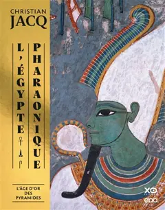 L'Egypte pharaonique, tome 2 : L'âge d'or des pyramides