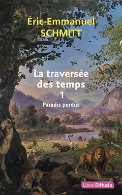 La traversée des temps, tome 1 : Paradis perdus