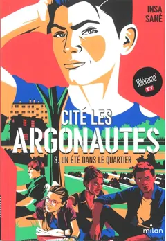 Cité Les Argonautes, tome 3 : Un été dans le quartier