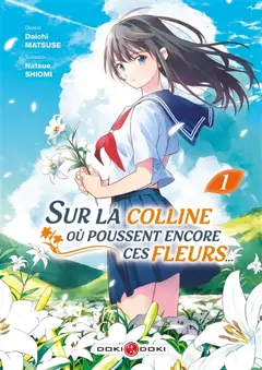 Sur la colline où poussent encore ces fleurs…, tome 1