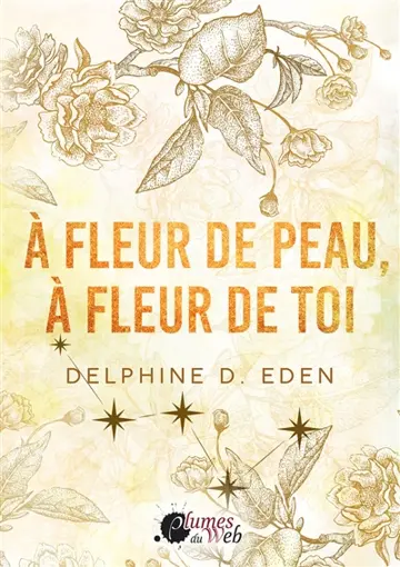A fleur de peau, à fleur de toi