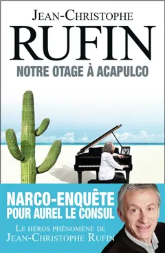 Les énigmes d'Aurel le consul, tome 5 : Notre otage à Acapulco