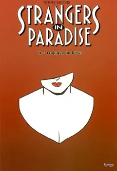 Strangers in paradise, tome 10 : Tropique du désir
