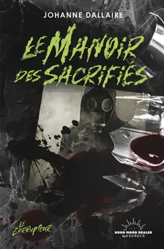 Le corrupteur. Le manoir des sacrifiés, couverture