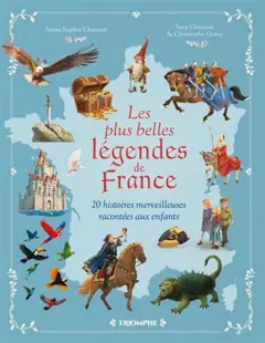 Les plus belles légendes de France : 20 histoires merveilleuses racontées aux enfants