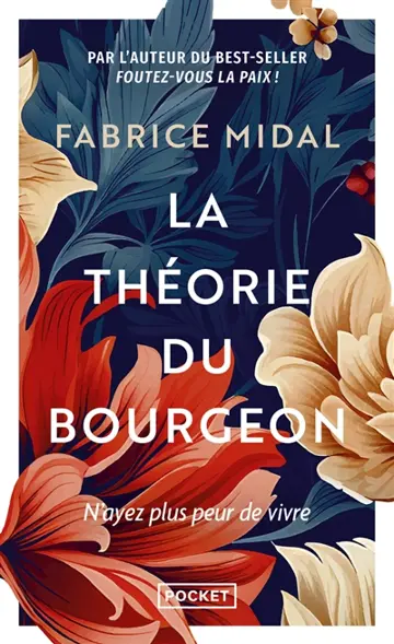 La théorie du bourgeon : une philosophie anti-découragement : n'ayez plus peur de vivre
