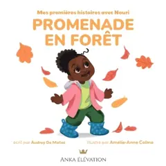 Mes premières histoires avec Nouri, tome 3 : Promenade en forêt