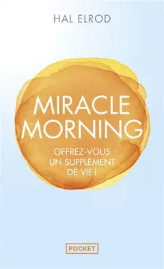 Miracle morning : offrez-vous un supplément de vie !, couverture