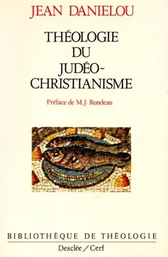 Histoire des doctrines chrétiennes avant Nicée, tome 1 : Théologie du judéo-christianisme