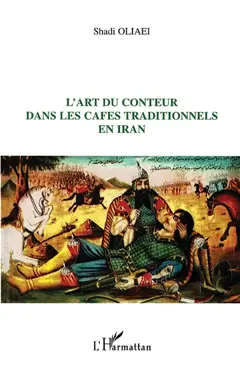 L'art du conteur dans les cafés traditionnels en Iran