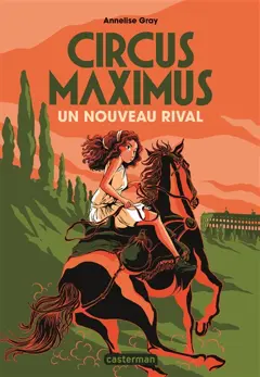 Circus Maximus, tome 2 : Un nouveau rival