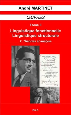 Œuvres, tome 2 : Linguistique structurale, linguistique fonctionnelle. Vol. 2. Théories et analyse, couverture