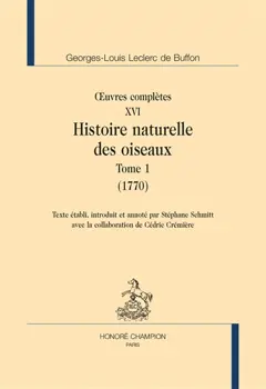 Œuvres complètes, tome 16 : Histoire naturelle des oiseaux. Vol. 1. 1770
